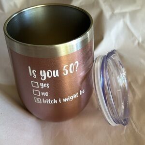 WINE TUMBLER Stainless Steel - Double Wall   'IS YOU 50'? - GAG GIFT 50TH B-day